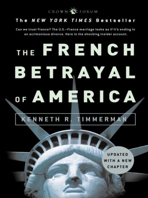 Title details for The French Betrayal of America by Kenneth R. Timmerman - Available
